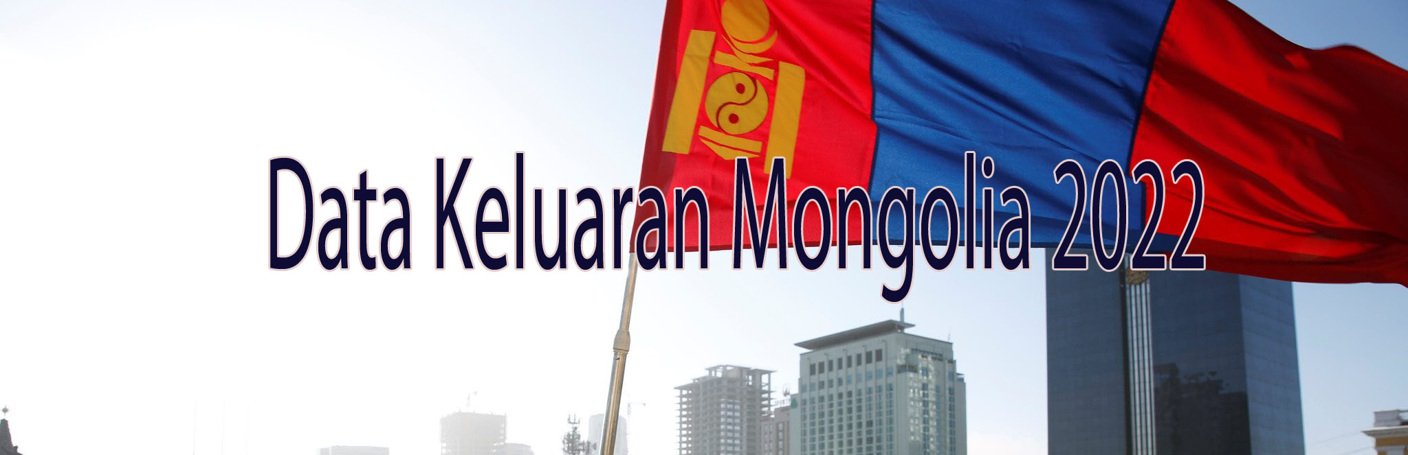 Data Keluaran Mongolia 2025